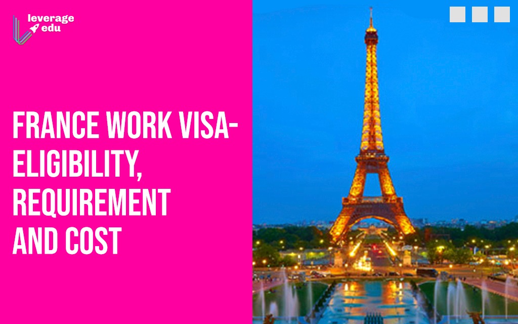 France Work Visa Eligibility, Requirement and Cost