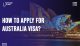 How to Apply for Australia Visa