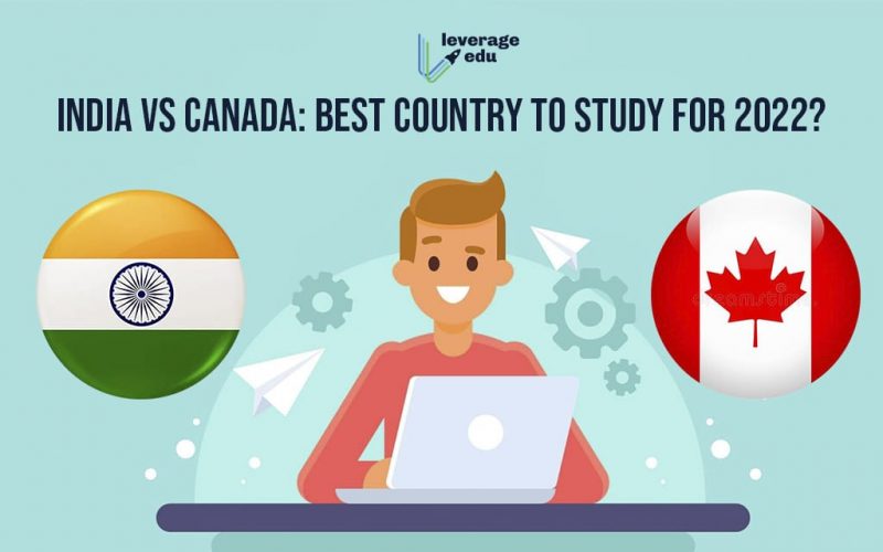 India vs Canada Best Country to Study for 2022 (1)