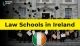 Law Schools in Ireland