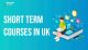 Short Term Courses in UK