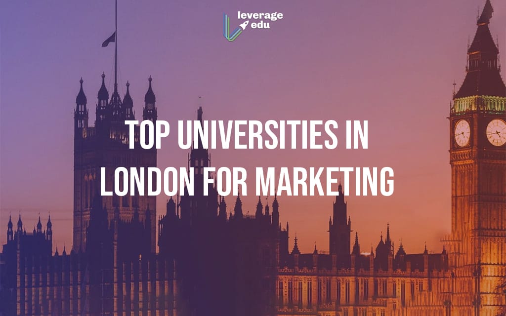 Universities in London for Marketing | Leverage Edu