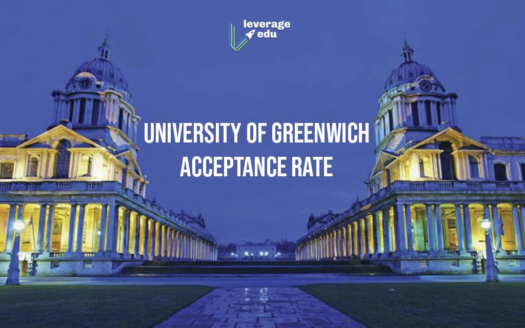 University of Greenwich Acceptance Rate Leverage Edu