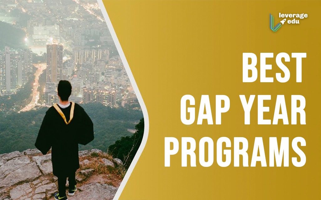 Best Gap Year Programs in 2021- 2022