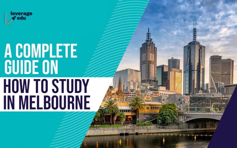 A Complete Guide on How to Study in Melbourne