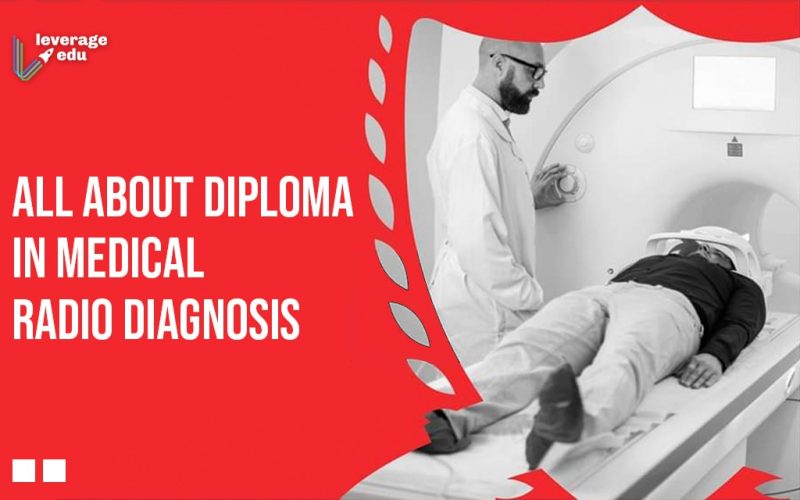 All About Diploma in Medical Radio Diagnosis