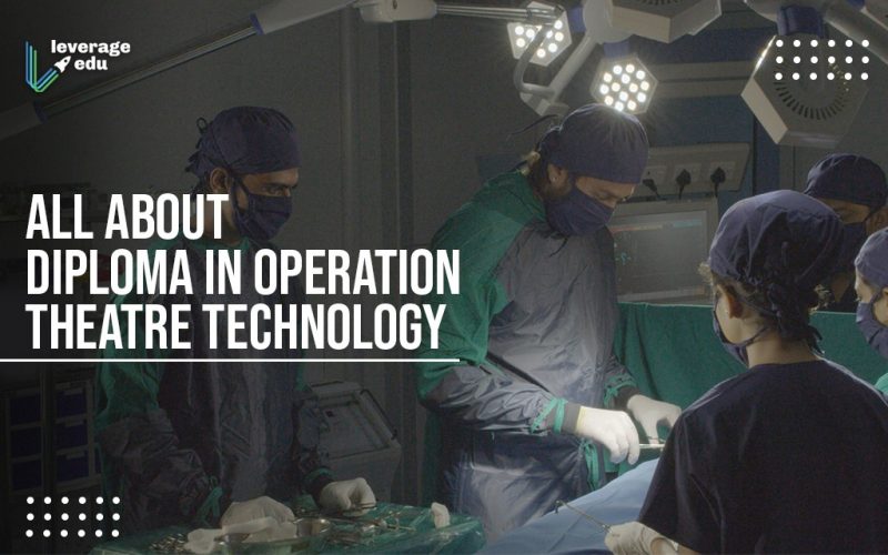 All About Diploma in Operation Theatre Technology