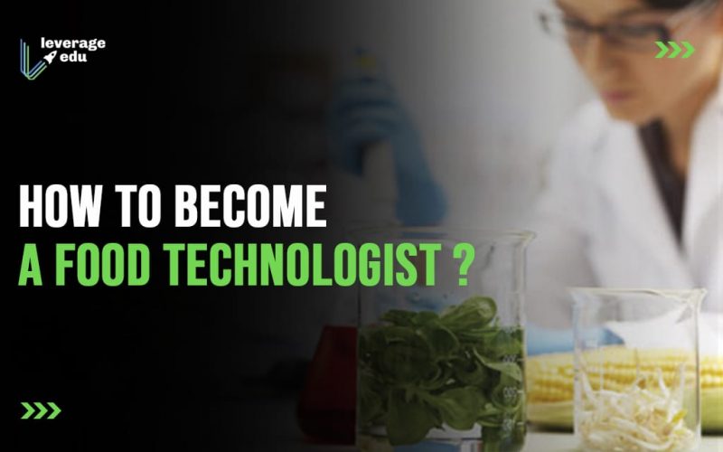 How to Become a Food Technologist