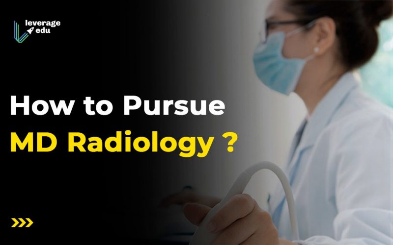 How to Pursue MD Radiology
