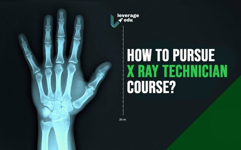 How to Pursue X Ray Technician Course