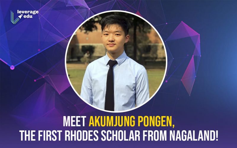 Meet Akumjung Pongen, the first Rhodes scholar from Nagaland