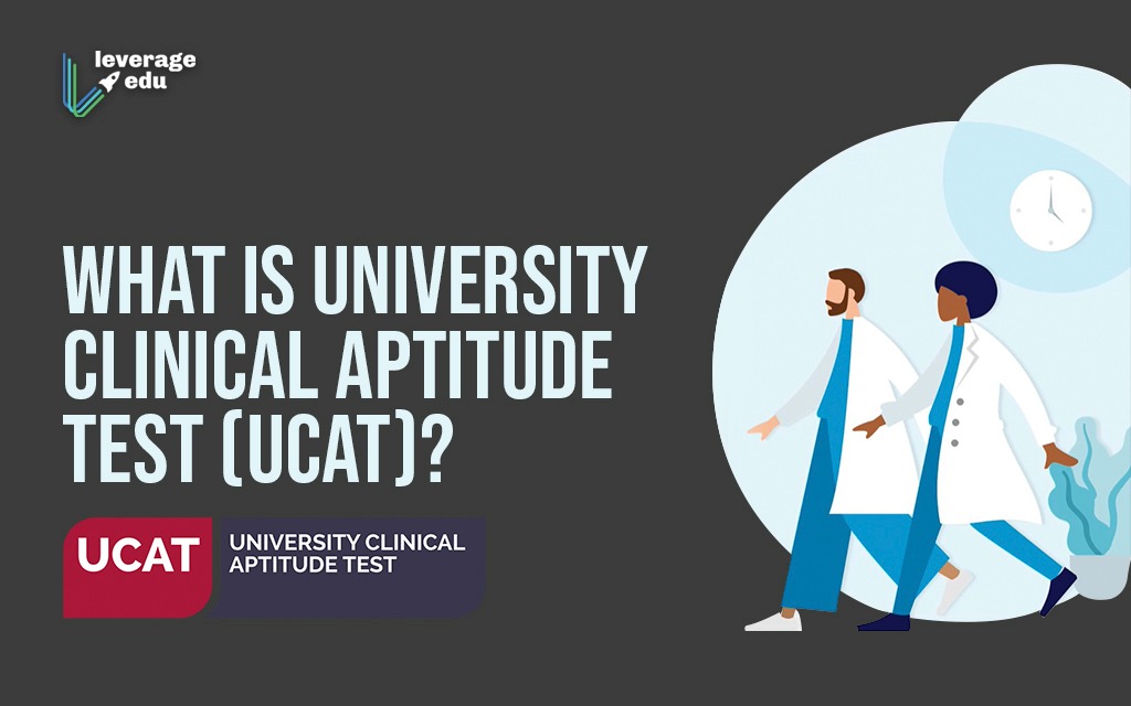 ucat-ukcat-universal-clinical-aptitude-test-leverage-edu