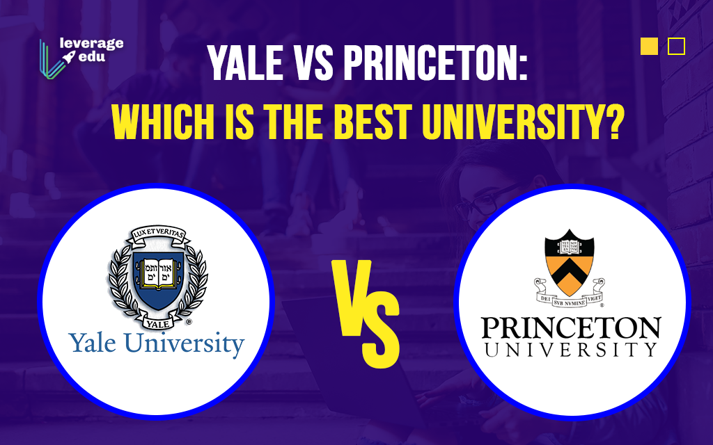 Which is better Princeton or Yale?