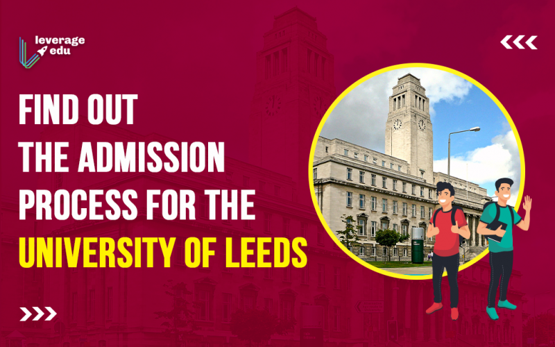 Find out the Admission Process for the University of Leeds