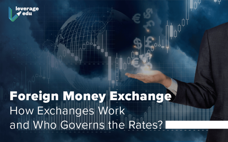 Foreign Money Exchange - How Exchanges Work and Who Governs the Rates