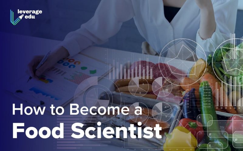 How to Become a Food Scientist