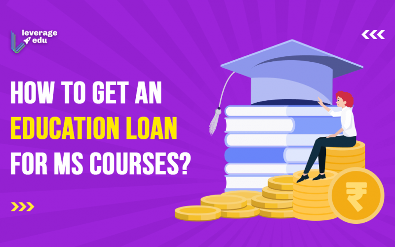 How to Get an Education Loan for MS Courses