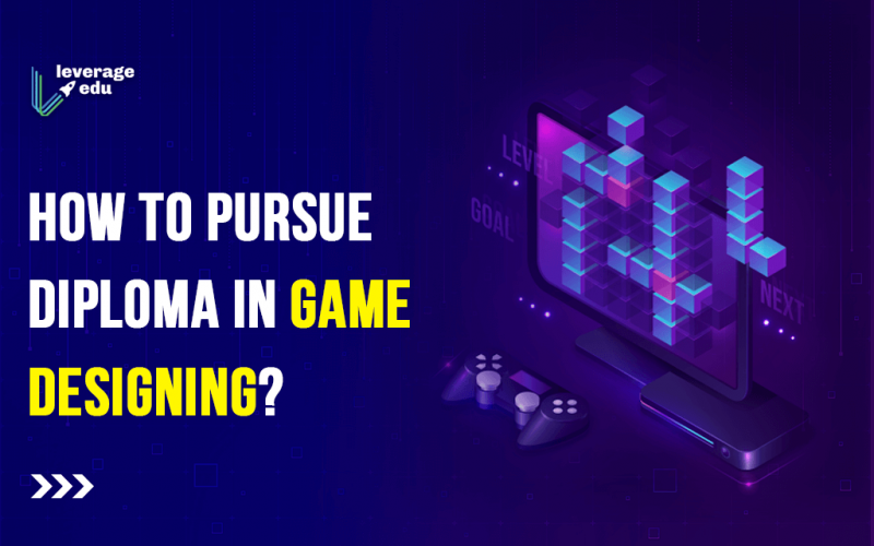 How to Pursue Diploma in Game Designing (1)