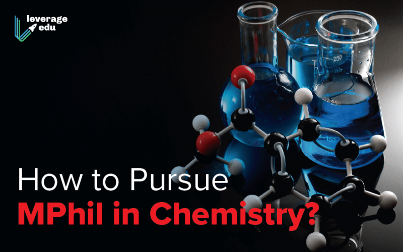 How to Pursue MPhil in Chemistry