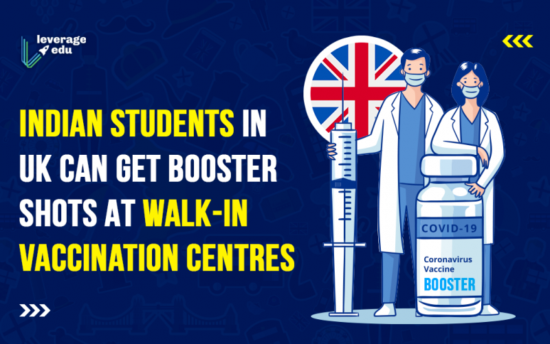 Indian Students In UK Can Get Booster Shots At Walk-In Vaccination Centres