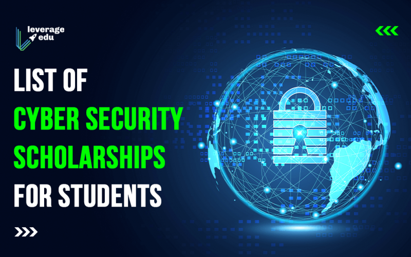 List of Cyber Security Scholarships for Students