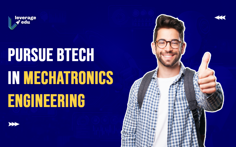 Pursue BTech in Mechatronics Engineering