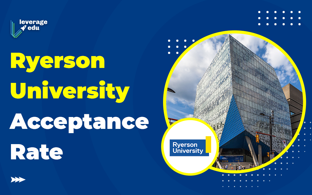 Ryerson University Acceptance Rate | Leverage Edu