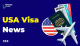 USA Visa News