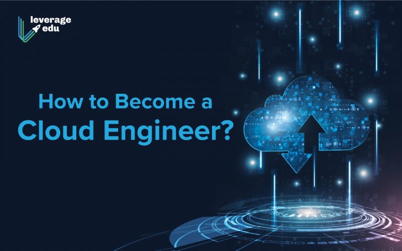 How to Become a Cloud Engineer?
