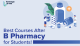 Best Courses After B Pharmacy for Students! -03 (1)