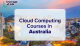 Cloud Computing Courses in Australia-03 (1)