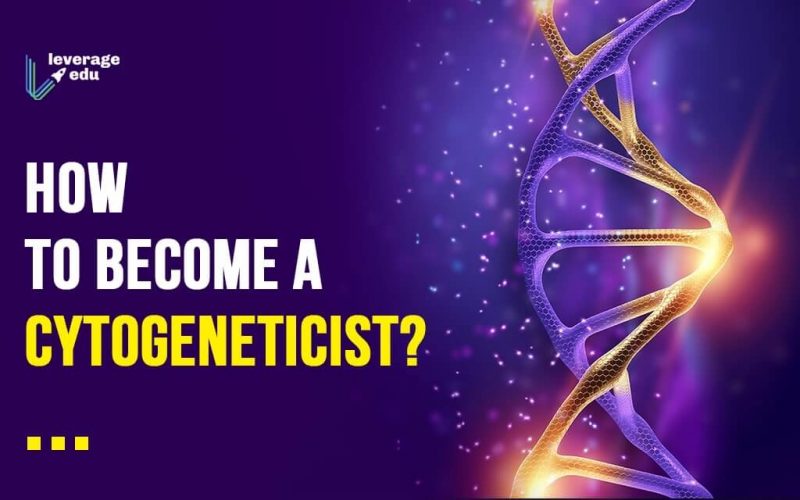 How to Become a Cytogeneticist (1)