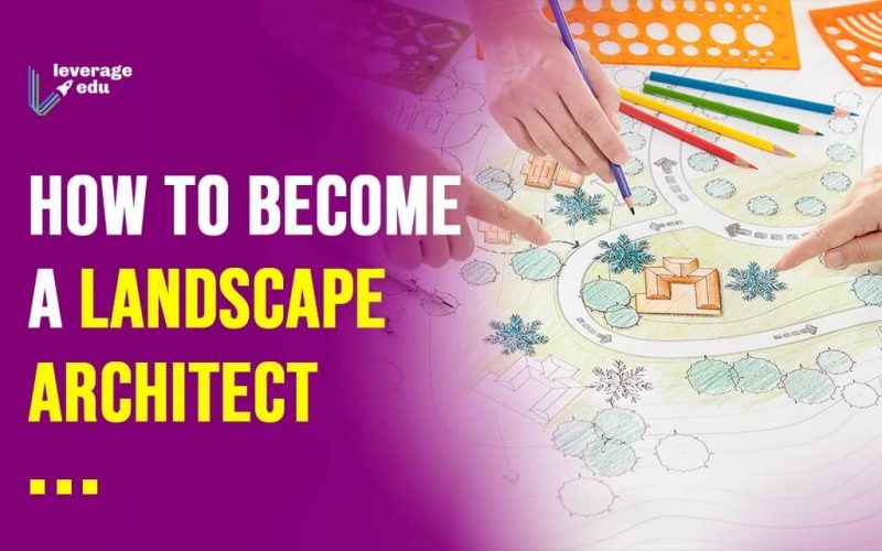 How to Become a Landscape Architect (1)