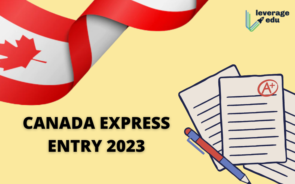 Canada Express Entry 2023 | Leverage Edu