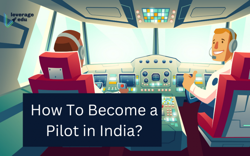 How To Become a Pilot in India?