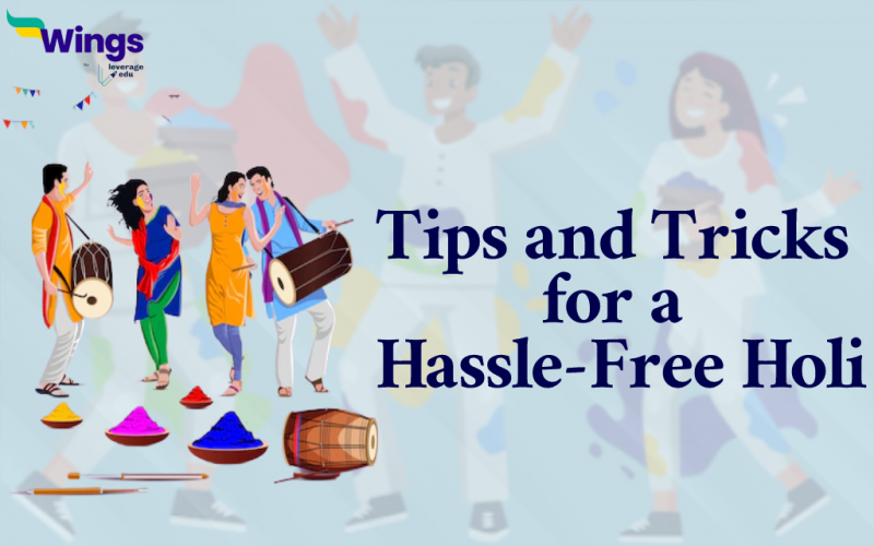 Tips and Tricks for a Hassle-Free Holi