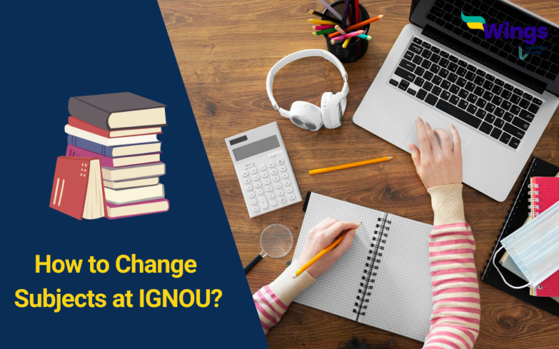 How to Change Subjects at IGNOU