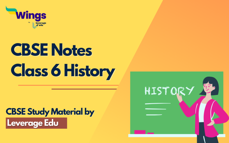 CBSE Notes Class 6 History