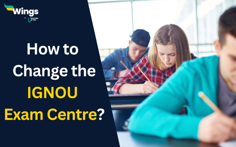 How to Change the IGNOU Exam Centre