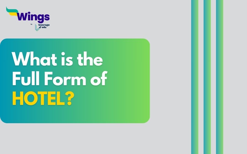 What is the Full Form of HOTEL? - Leverage Edu