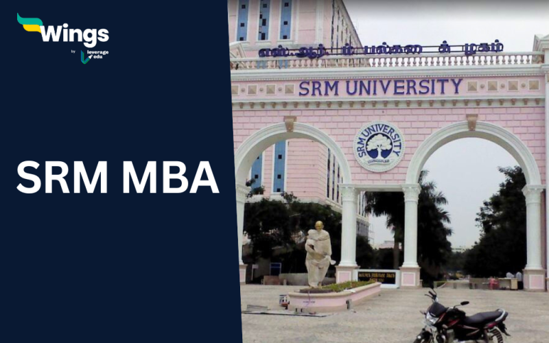 🧑‍🎓 SRM MBA Admission 2024 Dates (Soon), Fees, Placements Leverage Edu