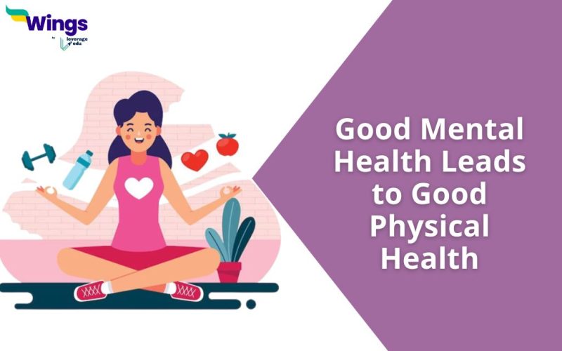 Good Mental Health Leads to Good Physical Health
