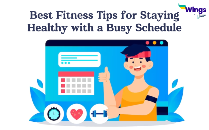 Best Fitness Tips for Staying Healthy with a Busy Schedule