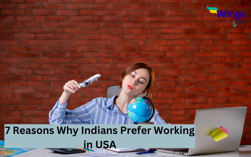 7 Reasons Why Indians Prefer Working in USA