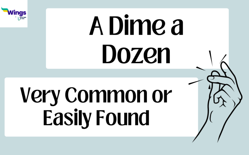 A Dime a Dozen Idiom Meaning with Example Leverage Edu