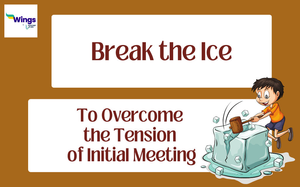 Break The Ice Meaning, Definition, Example, Synonyms