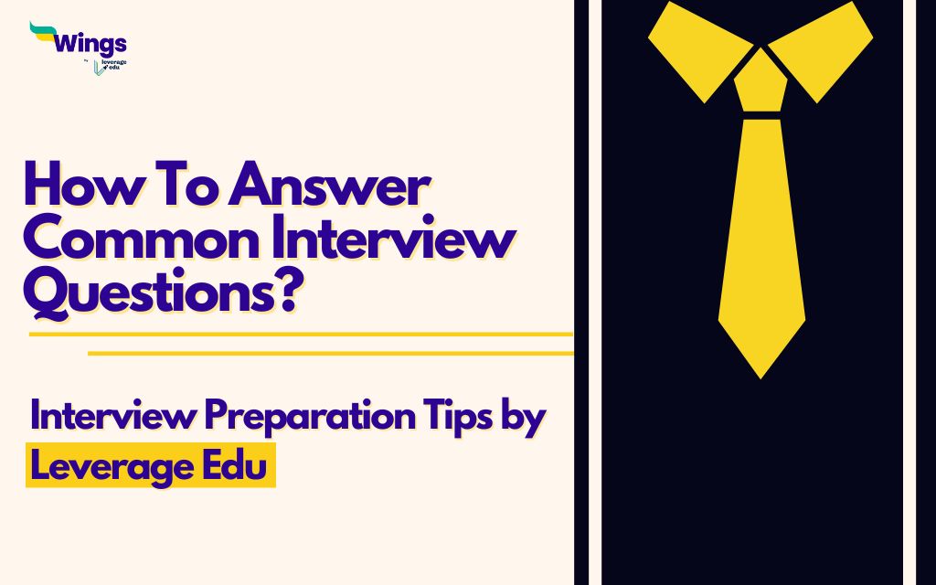 How to Answer Common Interview Questions? Leverage Edu