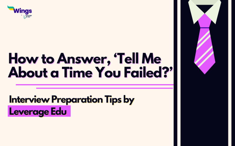 How to Answer, ‘Tell Me About a Time You Failed?’