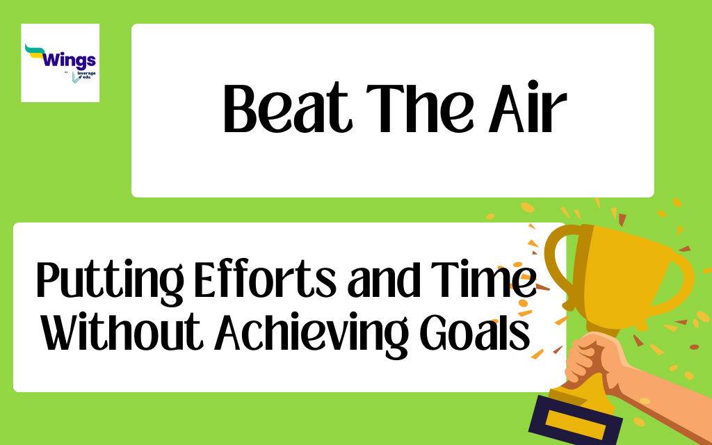 Beat The Air Meaning, Usage With Examples, Synonyms | Leverage Edu