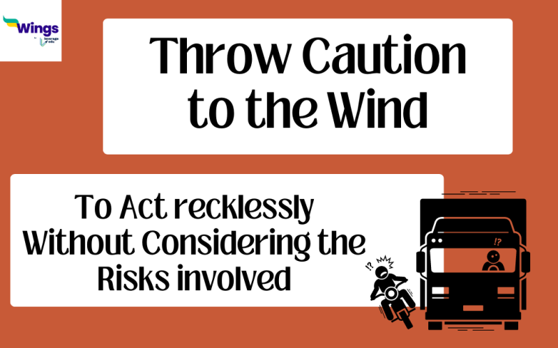 throw caution to the wind